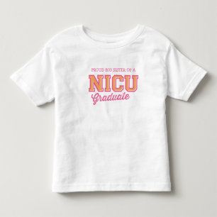 Proud Big Sister of a NICU Graduate T-Shirt