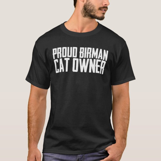 Proud birman cat owner T-Shirt (Front)