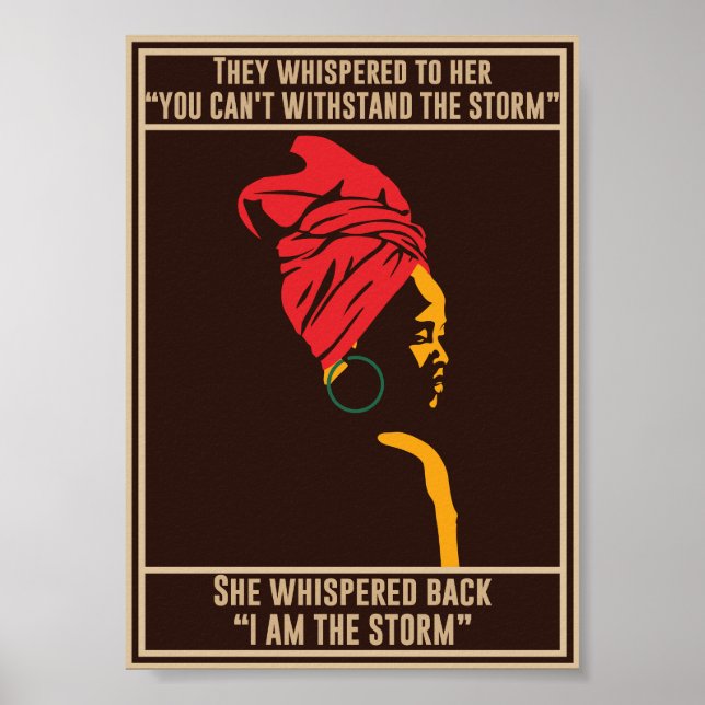 Proud Black African American Women, I Am The Storm Poster (Front)