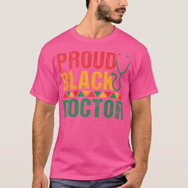 Proud Black Doctor T-Shirt (Front)