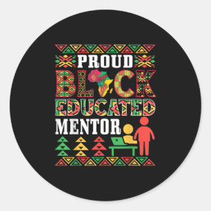 Proud Black Educated Mentor American African Pride Classic Round Sticker