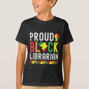 Proud Black Librarian Black History Month For Libr T-Shirt