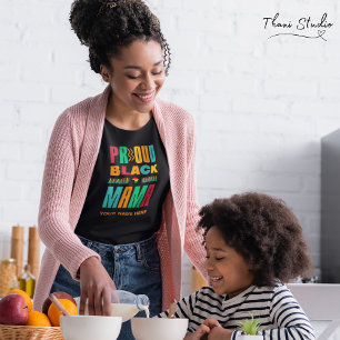 Proud Black Mama Black History Month Family T-Shirt