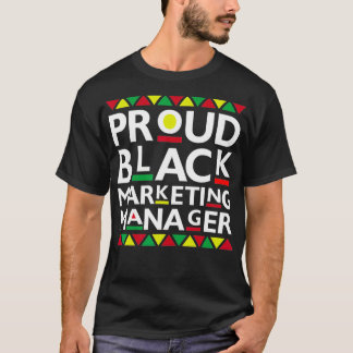 Proud Black Marketing Manager African American His T-Shirt