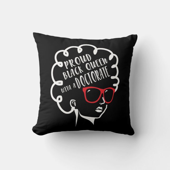 Proud Black Queen PhD Doctorate Degree Graduation Cushion (Front)