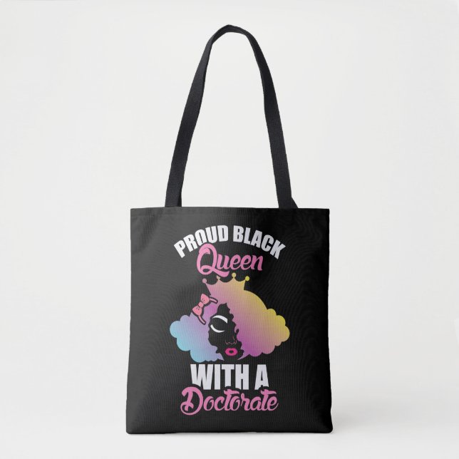 Proud Black Queen with a Doctorate PhD Graduation Tote Bag (Front)