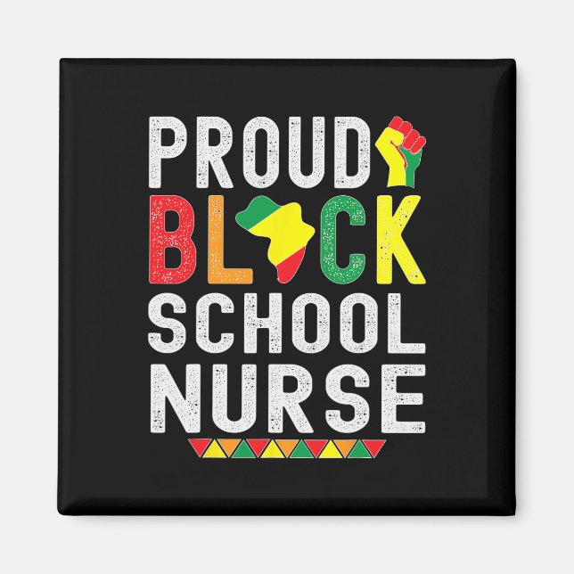 Proud Black School Nurse Black History Month For A Magnet (Front)
