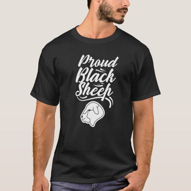 Proud Black Sheep Dark Sayings Sarcastic Humour T-Shirt (Front)
