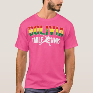 Proud Bolivia Table Tennis Lovers Jersey Bolivian T-Shirt