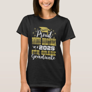 Proud Bonus Brother of 5th Grade Graduate 2025 Fam T-Shirt