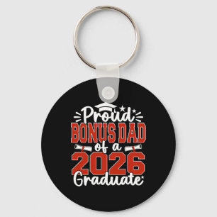 Proud Bonus Dad Of A Cl Of 2026 Graduate Graduatio Key Ring