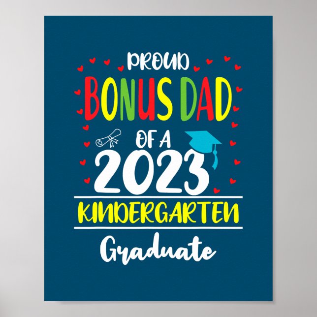 Proud Bonus Dad of a Class of 2023 Kindergarten Poster (Front)