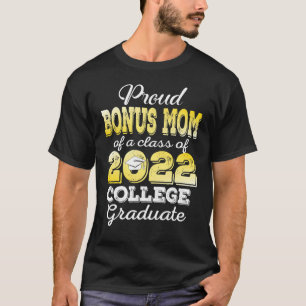 Proud Bonus Mum Of 2022 College Graduate Family 22 T-Shirt