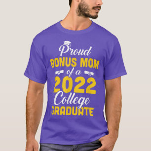 Proud Bonus Mum Of A Class Of 2022 College Graduat T-Shirt