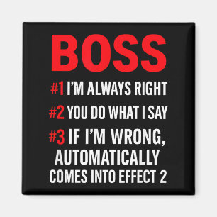 Proud Boss Always Right Office Quote For Managers  Magnet