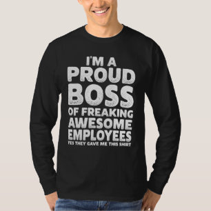 Proud Boss Employee Office Men Boss Day Women Bos T-Shirt