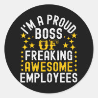 Proud Boss Of Freaking Awesome Employees