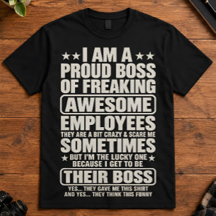 Proud Boss Of Freaking Awesome Employees Humour T-Shirt