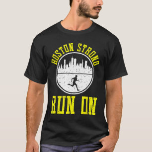 PROUD BOSTON STRONG RUN ON Marathon Runners Runni T-Shirt
