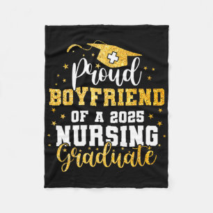 Proud Boyfriend Cl Of 2025 Nursing Graduate Gradua Fleece Blanket