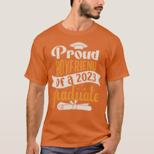 Proud Boyfriend Of A 2023 Graduate T-Shirt
