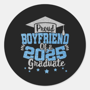 Proud Boyfriend Of A 2025 Graduate Prom Squad Grad Classic Round Sticker