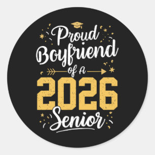 Proud Boyfriend Of A 2026 Senior 2026 Cl Of 2026 G Classic Round Sticker
