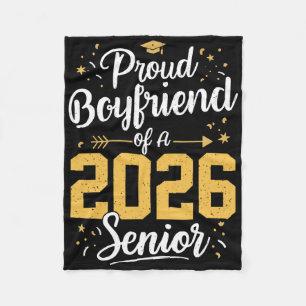 Proud Boyfriend Of A 2026 Senior 2026 Cl Of 2026 G Fleece Blanket