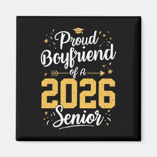 Proud Boyfriend Of A 2026 Senior 2026 Cl Of 2026 G Magnet