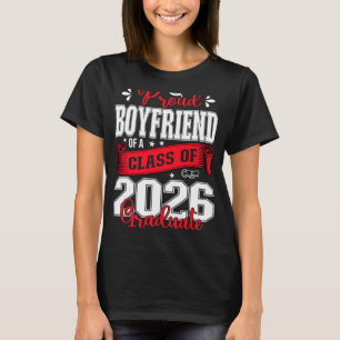 Proud Boyfriend Of A Cl Of 2026 Graduate For Gradu T-Shirt