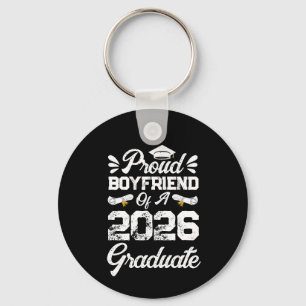 Proud Boyfriend of A Class 2026 Graduation Grad Key Ring