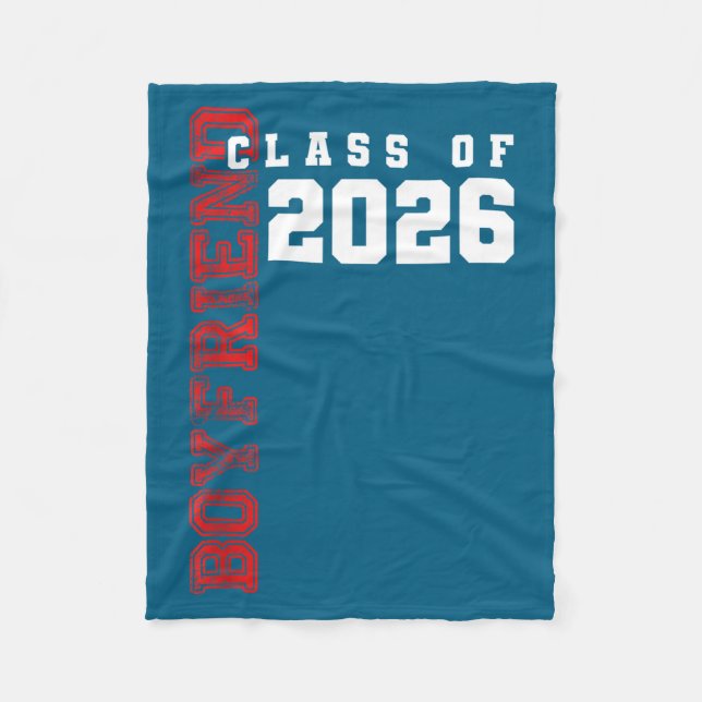 Proud Boyfriend Of Cl Of 2026 Graduate  Fleece Blanket (Front)
