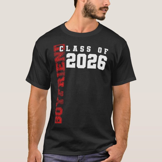 Proud Boyfriend Of Cl Of 2026 Graduate  T-Shirt (Front)