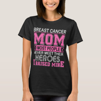 Proud Breast Cancer Mum I Raised Mine T-Shirt