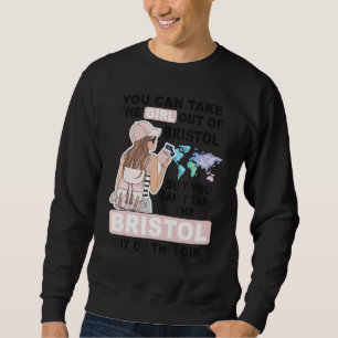 Proud Bristol Girl Cool Girl from Bristol City Sweatshirt