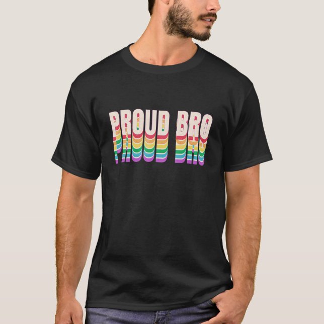 Proud Bro LGBTQ Ally LGBT Rainbow Flag Pride Broth T-Shirt (Front)