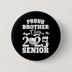 Proud Brother Cl Of 2025 Graduation Senior Golf Pl 6 Cm Round Badge