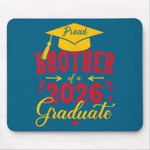 Proud Brother Class 2026 Graduate Graphic Art Mouse Mat