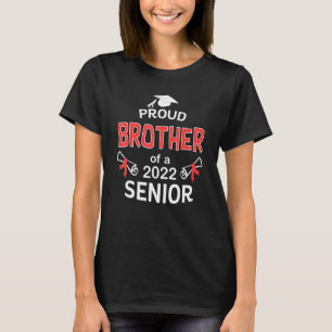 Proud Brother Of A 2022 Senior Graduation 2022 T-Shirt