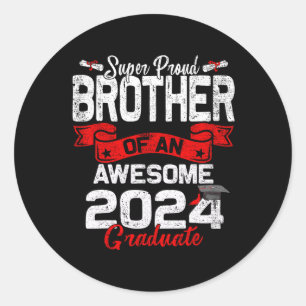 Proud Brother Of A 2024 Graduate 24 Graduation Classic Round Sticker