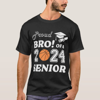 Proud Brother Of A 2024 Senior Basketball Graduati T-Shirt