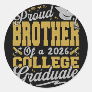 Proud Brother Of A 2026 College Graduate Graduatio Classic Round Sticker