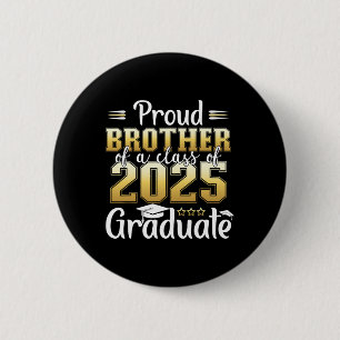 Proud Brother Of A Cl Of 2025 Graduate Graduation 6 Cm Round Badge
