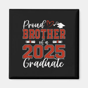 Proud Brother Of A Cl Of 2025 Graduate Senior Grad Magnet