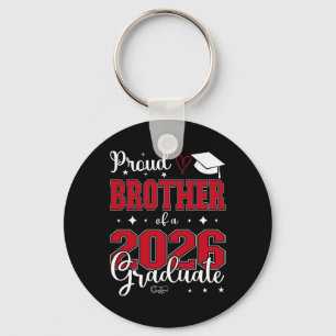 Proud Brother Of A Cl Of 2026 Graduate For Graduat Key Ring
