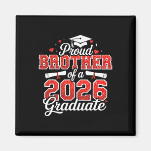 Proud Brother Of A Cl Of 2026 Graduate Senior Grad Magnet