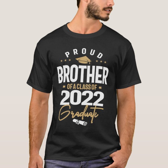 Proud Brother Of a Class 2022 Graduate Graduation T-Shirt (Front)