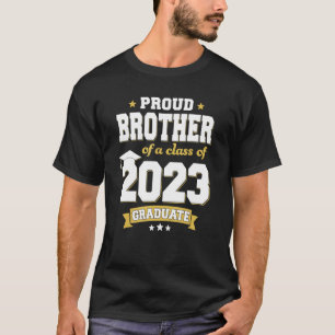 Proud Brother Of A Class Of 2023 Graduate Senior T-Shirt