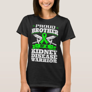 Proud Brother Of A Kidney Disease Warrior Renal Aw T-Shirt