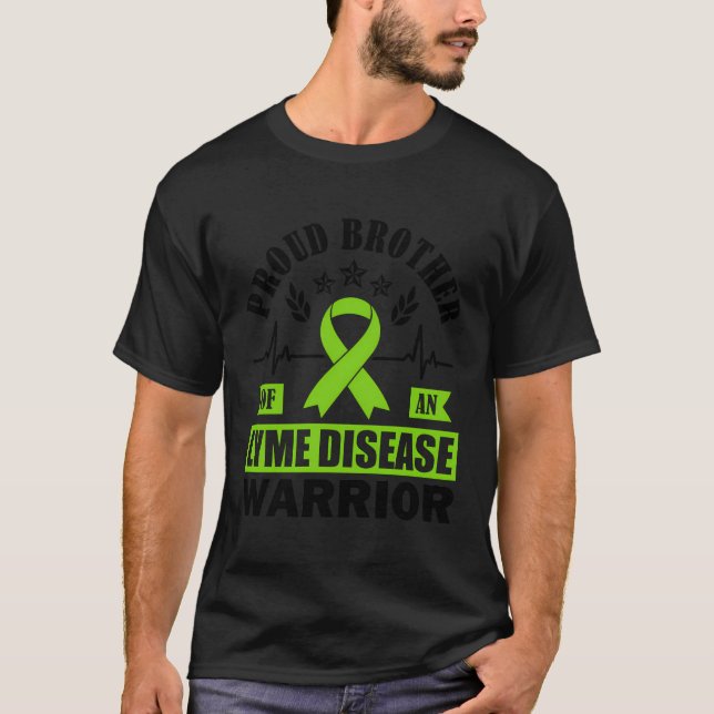 Proud Brother Of A Lyme Disease Warrior Tick-Borne T-Shirt (Front)